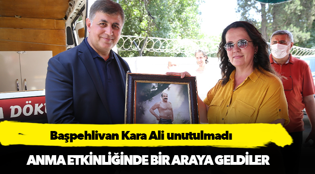 Başpehlivan Kara Ali unutulmadı