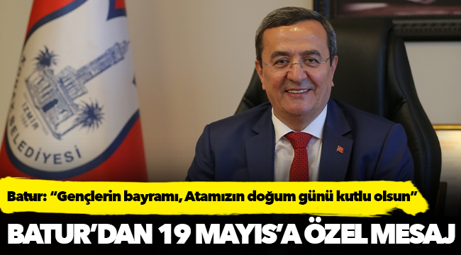 Batur: Gençlerin bayramı, Atamızın doğum günü kutlu olsun