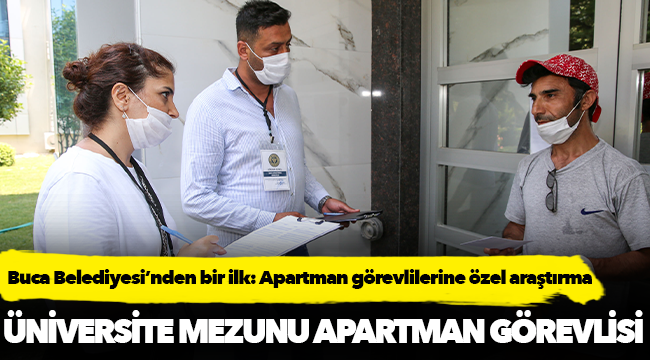 Buca Belediyesi’nden bir ilk: Apartman görevlilerine özel araştırma