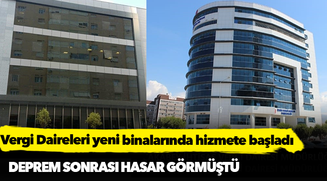 Çakabey İhtisas, İzmir İhtisas ve Konak Vergi Dairesi hizmete başladı