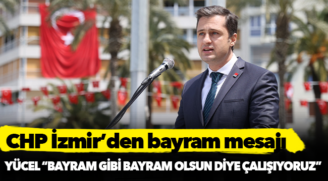 CHP İzmir’den Bayram Mesajı