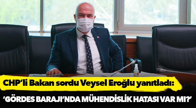 CHP’li Bakan sordu Veysel Eroğlu yanıtladı