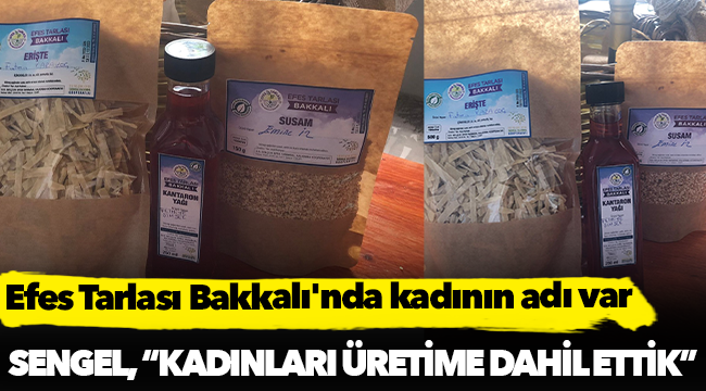 Efes Tarlası Bakkalı'nda kadının adı var