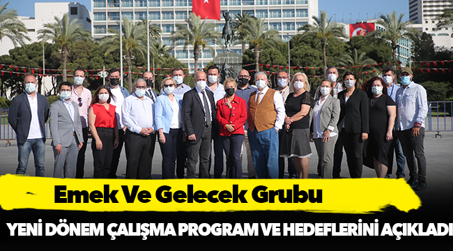 Emek Ve Gelecek Grubu, yeni dönem çalışma program ve hedeflerini açıkladı