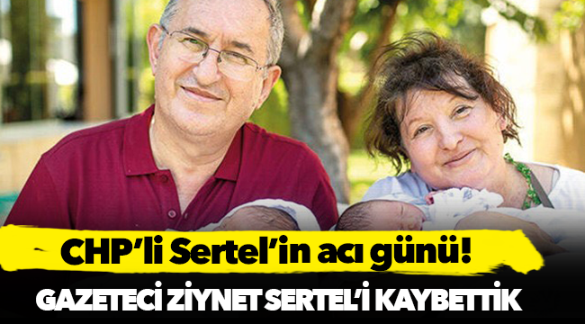 Gazeteci Ziynet Sertel’i kaybettik