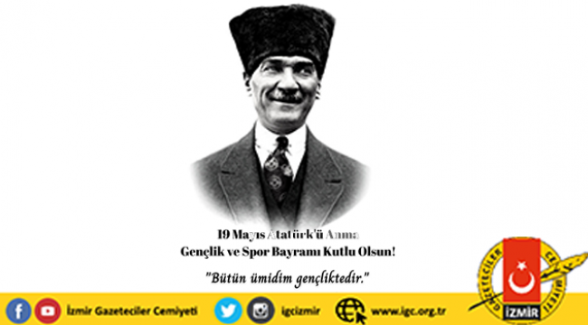 İGC'den 19 Mayıs Atatürk'ü Anma Gençlik ve Spor Bayramı mesajı