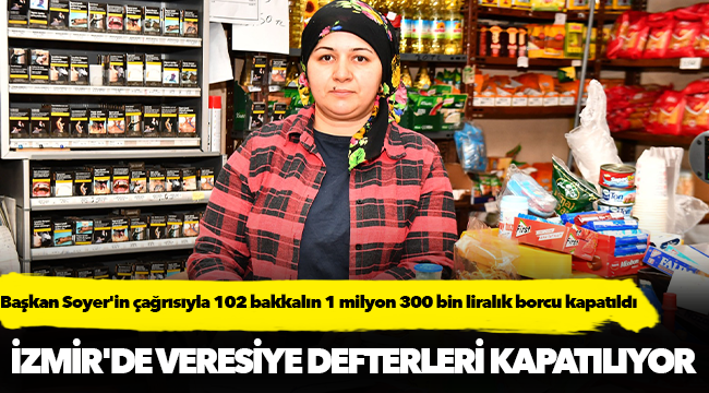 İzmir'de veresiye defterleri kapatılıyor