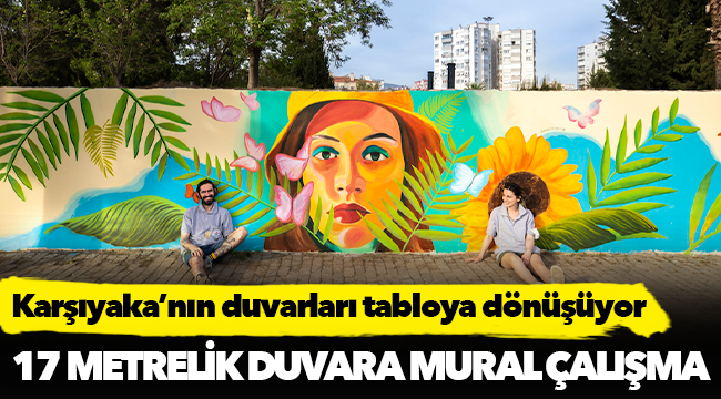Karşıyaka’nın duvarları tabloya dönüşüyor