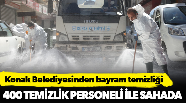 Konak Belediyesinden bayram temizliği