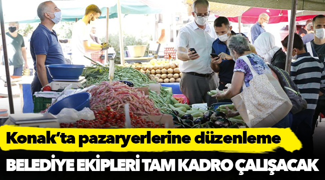 Konak’ta pazaryerlerine düzenleme