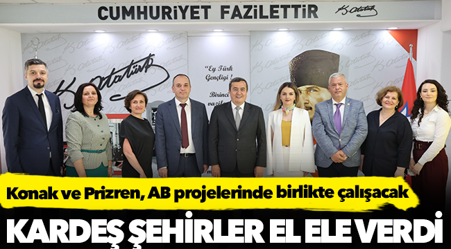 Konak ve Prizren, AB projelerinde birlikte çalışacak