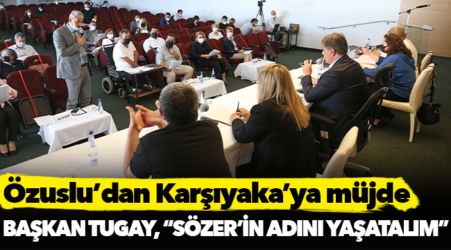 Özuslu’dan Karşıyaka’ya müjde