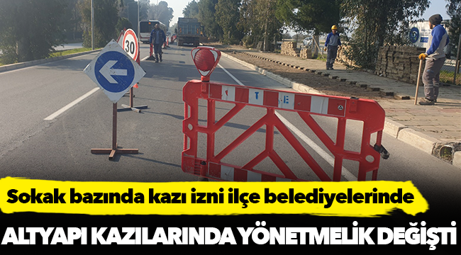 Sokak bazında kazı izni ilçe belediyelerinde