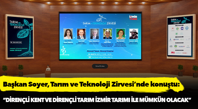 Soyer, “Dirençli Kent ve Dirençli Tarım İzmir Tarımı ile mümkün olacak”