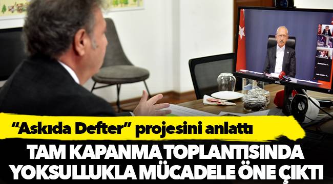 Tam kapanma toplantısında yoksullukla mücadele öne çıktı