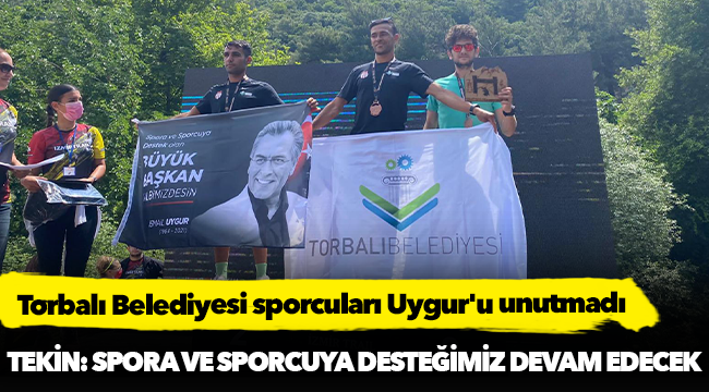 Torbalı Belediyesi sporcuları  Başkan Uygur’u unutmadı