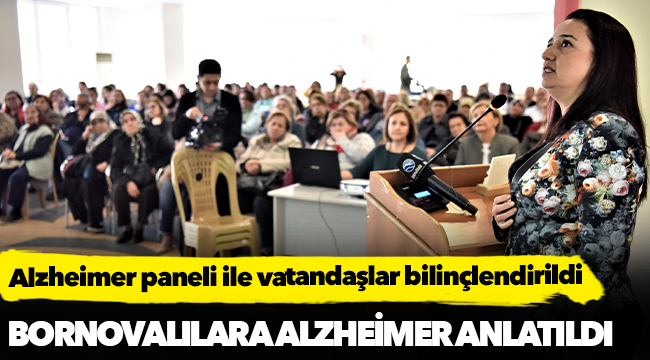 Alzheimer paneli ile vatandaşlar bilinçlendirildi