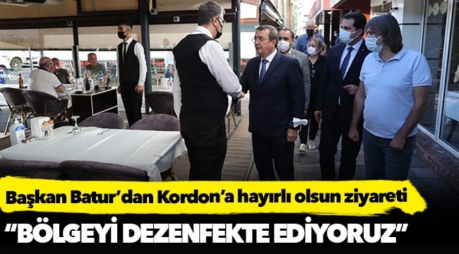 Başkan Batur’dan Kordon’a hayırlı olsun ziyareti