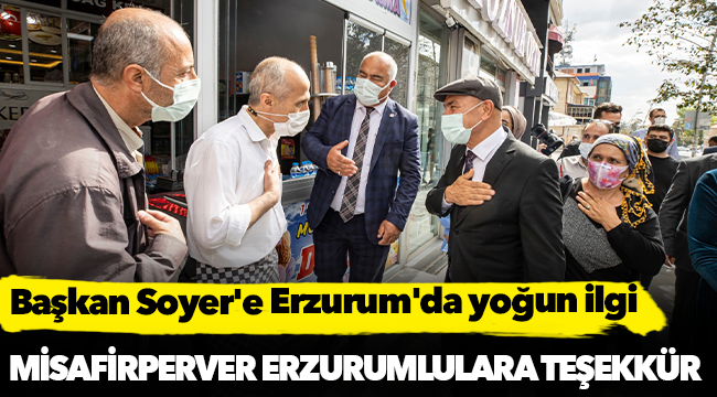 Başkan Soyer'e Erzurum'da yoğun ilgi