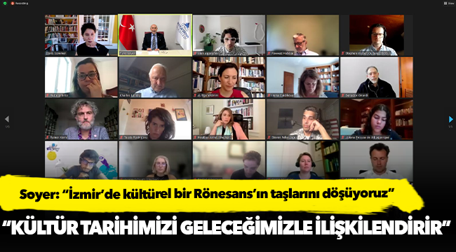 Başkan Soyer: “İzmir’de kültürel bir Rönesans’ın taşlarını döşüyoruz”