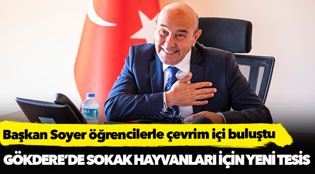Başkan Soyer öğrencilerle çevrim içi buluştu