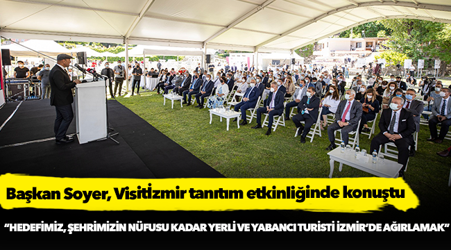 Başkan Soyer, Visitİzmir tanıtım etkinliğinde konuştu