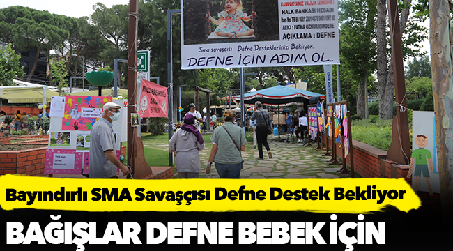 Bayındırlı SMA Savaşçısı Defne Destek Bekliyor