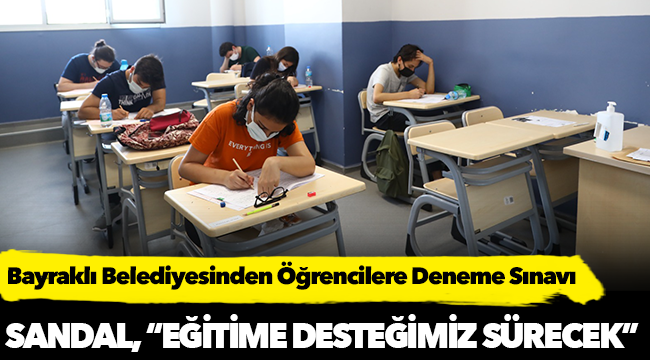 Bayraklı Belediyesinden Öğrencilere Deneme Sınavı
