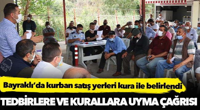 Bayraklı’da kurban satış yerleri kura ile belirlendi