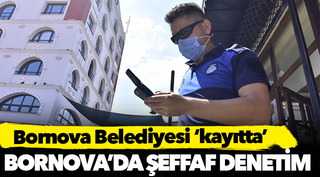 Bornova’da şeffaf denetim