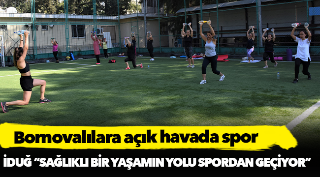 Bornovalılara açık havada spor
