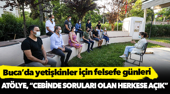 Buca’da yetişkinler için felsefe günleri