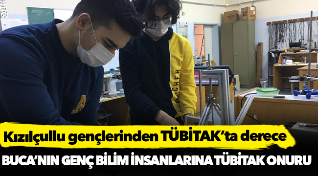 Buca’nın genç bilim insanlarına TÜBİTAK onuru