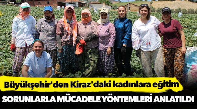 Büyükşehir'den Kiraz'daki kadınlara eğitim