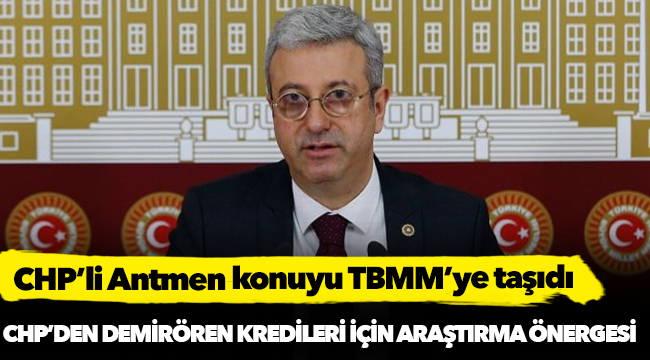 CHP'den Demirören kredileri için araştırma önergesi