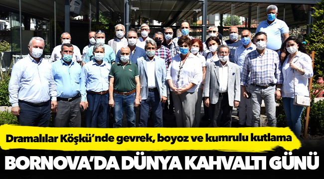 Dramalılar Köşkü’nde   gevrek, boyoz ve kumrulu kutlama