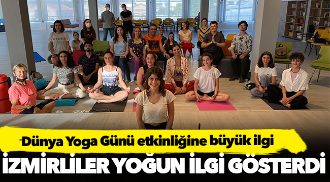 Dünya Yoga Günü etkinliğine büyük ilgi