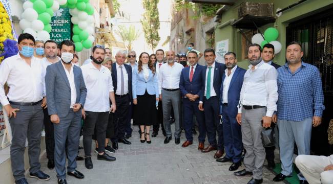 Gelecek Partisi Bayraklı İlçe Başkanlığı açıldı!
