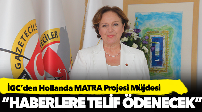 İGC’den Hollanda MATRA Projesi Müjdesi