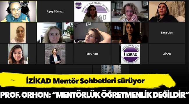 İZİKAD Mentör Sohbetleri sürüyor