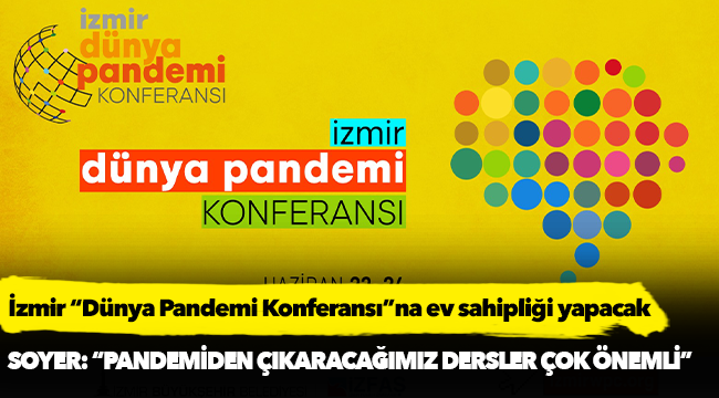 İzmir “Dünya Pandemi Konferansı”na ev sahipliği yapacak