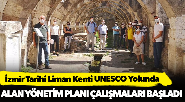 İzmir Tarihi Liman Kenti UNESCO Yolunda