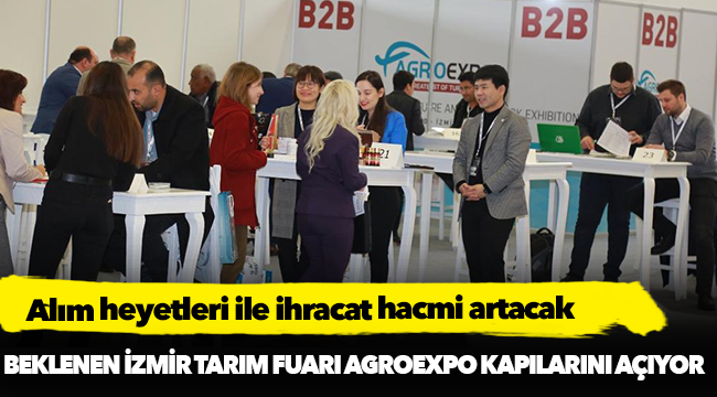 İzmir Tarım Fuarı Agroexpo kapılarını açıyor