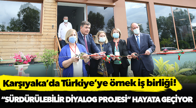Karşıyaka’da Türkiye’ye örnek iş birliği!