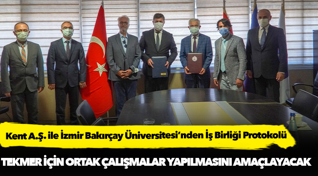 Kent A.Ş. ile İzmir Bakırçay Üniversitesi İş Birliği Protokolü İmzaladı