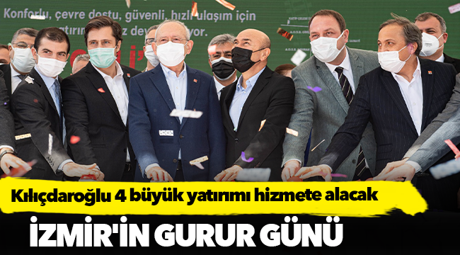Kılıçdaroğlu 4 büyük yatırımı hizmete alacak
