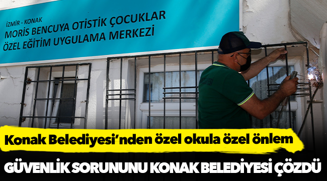Konak Belediyesi’nden  özel okula özel önlem