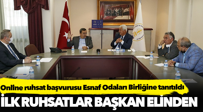 Online ruhsat başvurusu Esnaf Odaları Birliğine tanıtıldı