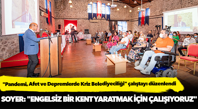 "Pandemi, Afet ve Depremlerde Kriz Belediyeciliği" çalıştayı düzenlendi