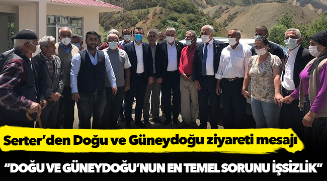 Serter’den Doğu ve Güneydoğu ziyareti mesajı